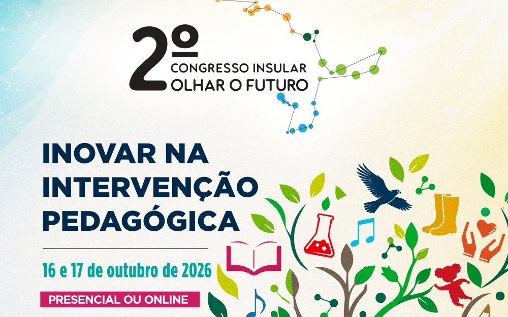 Cartaz do 2.º Congresso Insular «Olhar o Futuro – Inovar na Intervenção Pedagógica», 16 e 17 de outubro de 2026, presencial ou online, com uma árvore ilustrada com símbolos da ciência, da música e do brincar.
